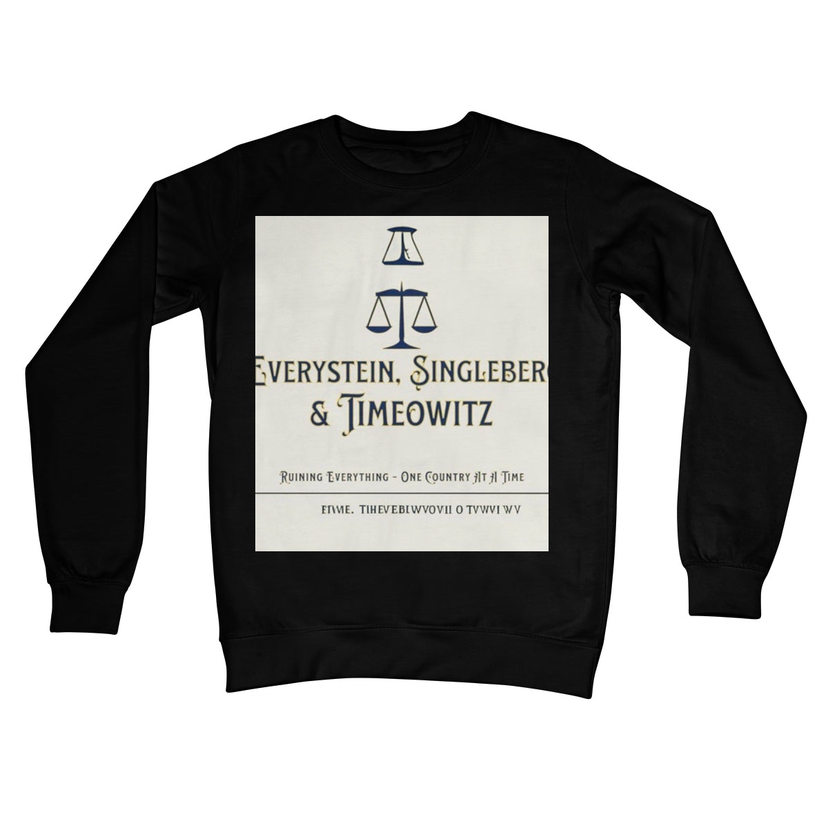 Every. Single. Time. Crew Neck Sweatshirt Apparel Prodigi S Jet Black