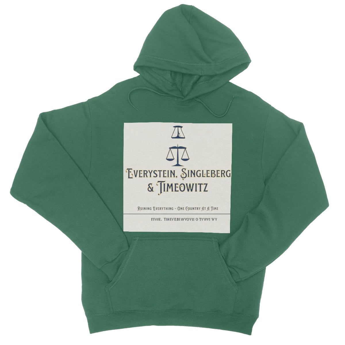 Every. Single. Time. College Hoodie Apparel Prodigi XS Bottle Green