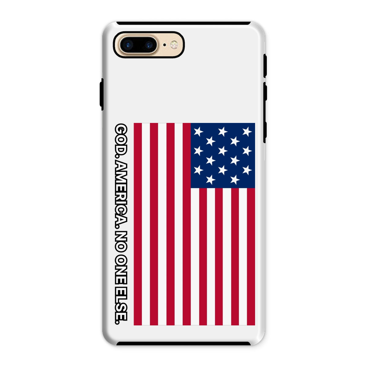 GOD. AMERICA. NO ONE ELSE. Tough Phone Case Phone & Tablet Cases Prodigi iPhone 8 Plus Gloss