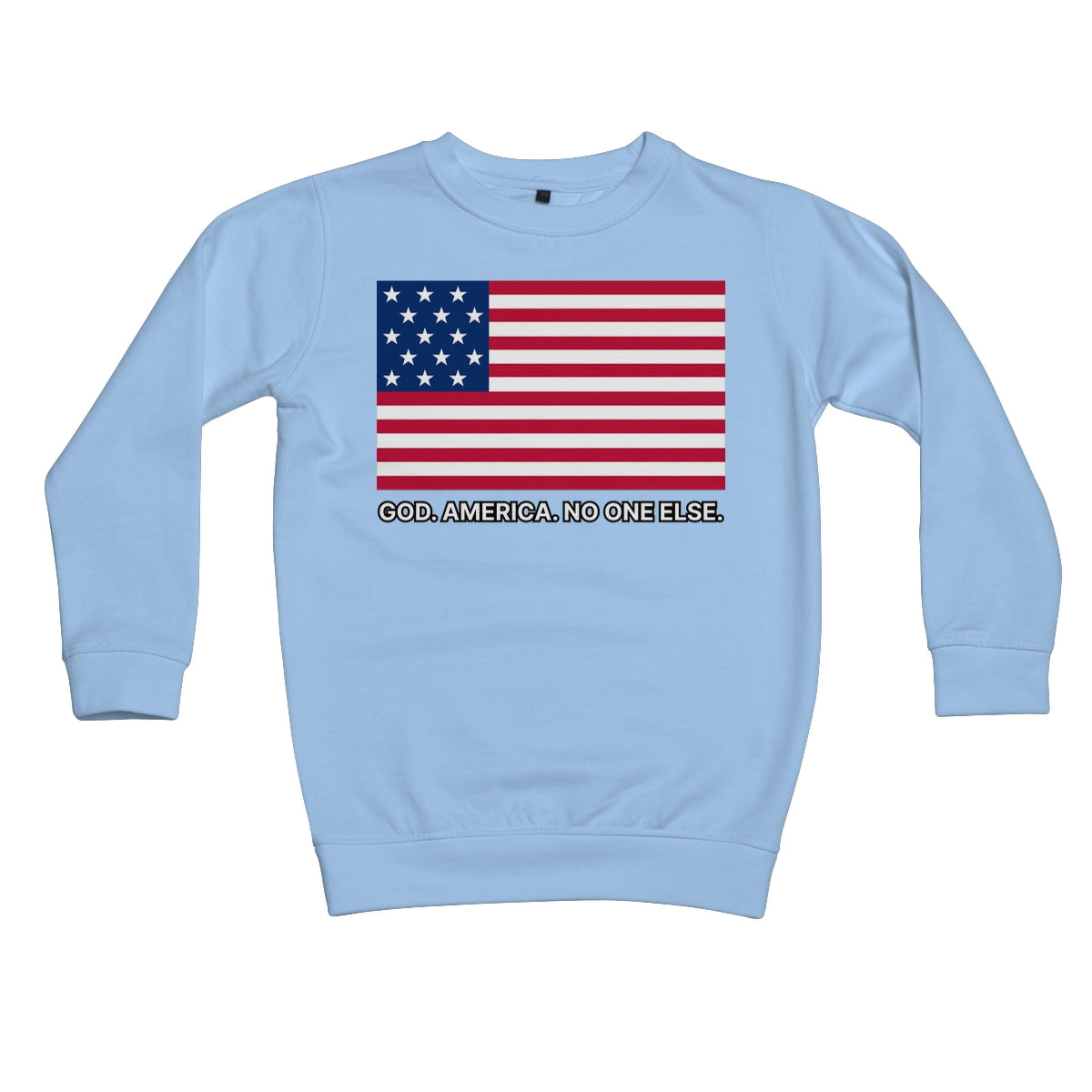 GOD. AMERICA. NO ONE ELSE. Kids Sweatshirt Apparel Prodigi XS Sky Blue