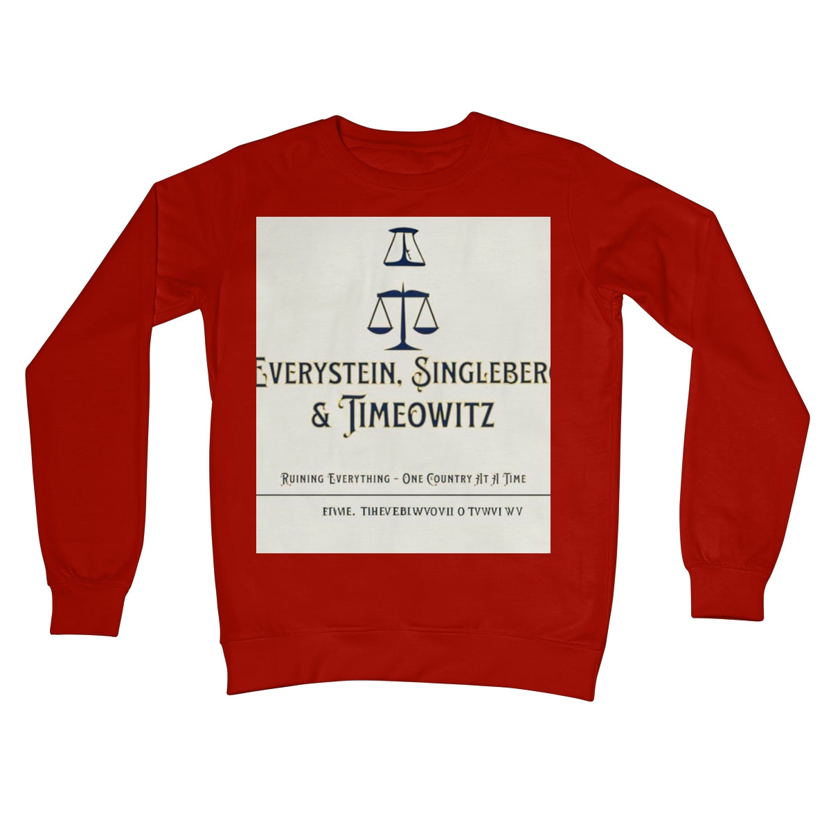 Every. Single. Time. Crew Neck Sweatshirt Apparel Prodigi S Fire Red