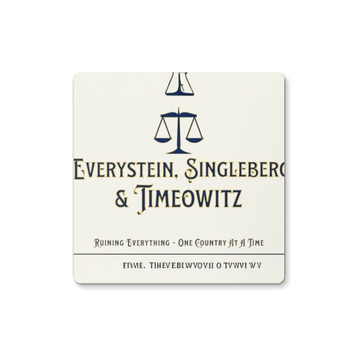 Every. Single. Time. Coaster Homeware Prodigi 4 Coasters