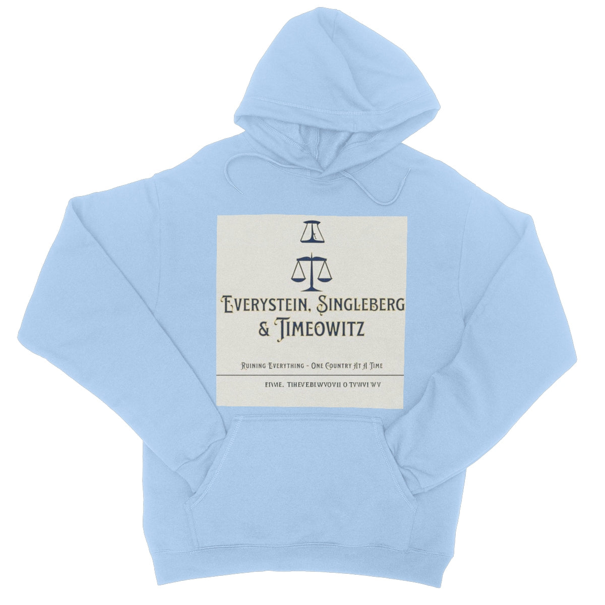 Every. Single. Time. College Hoodie Apparel Prodigi S Sky Blue