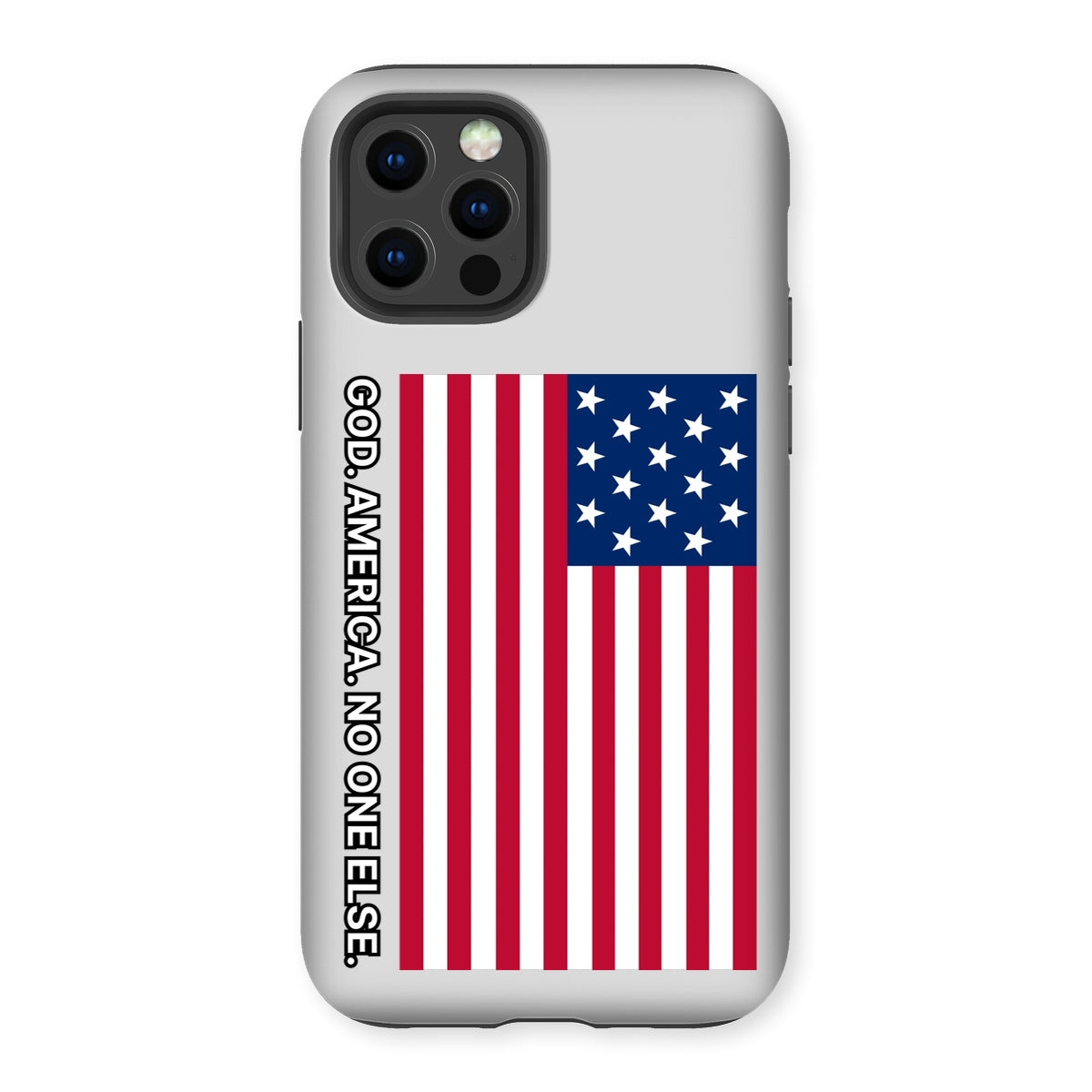 GOD. AMERICA. NO ONE ELSE. Tough Phone Case Phone & Tablet Cases Prodigi iPhone 12 Pro Gloss