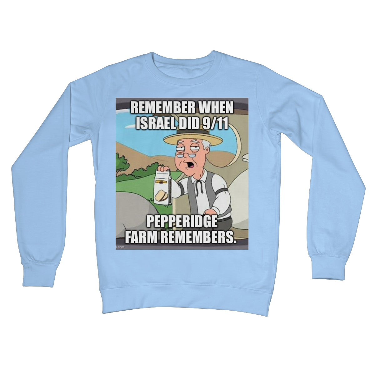 Israel did 9/11 Crew Neck Sweatshirt Apparel Prodigi S Sky Blue