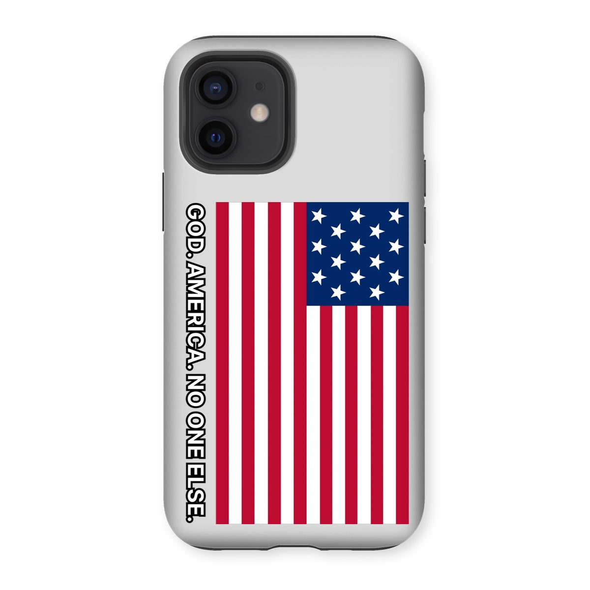 GOD. AMERICA. NO ONE ELSE. Tough Phone Case Phone & Tablet Cases Prodigi iPhone 12 Gloss