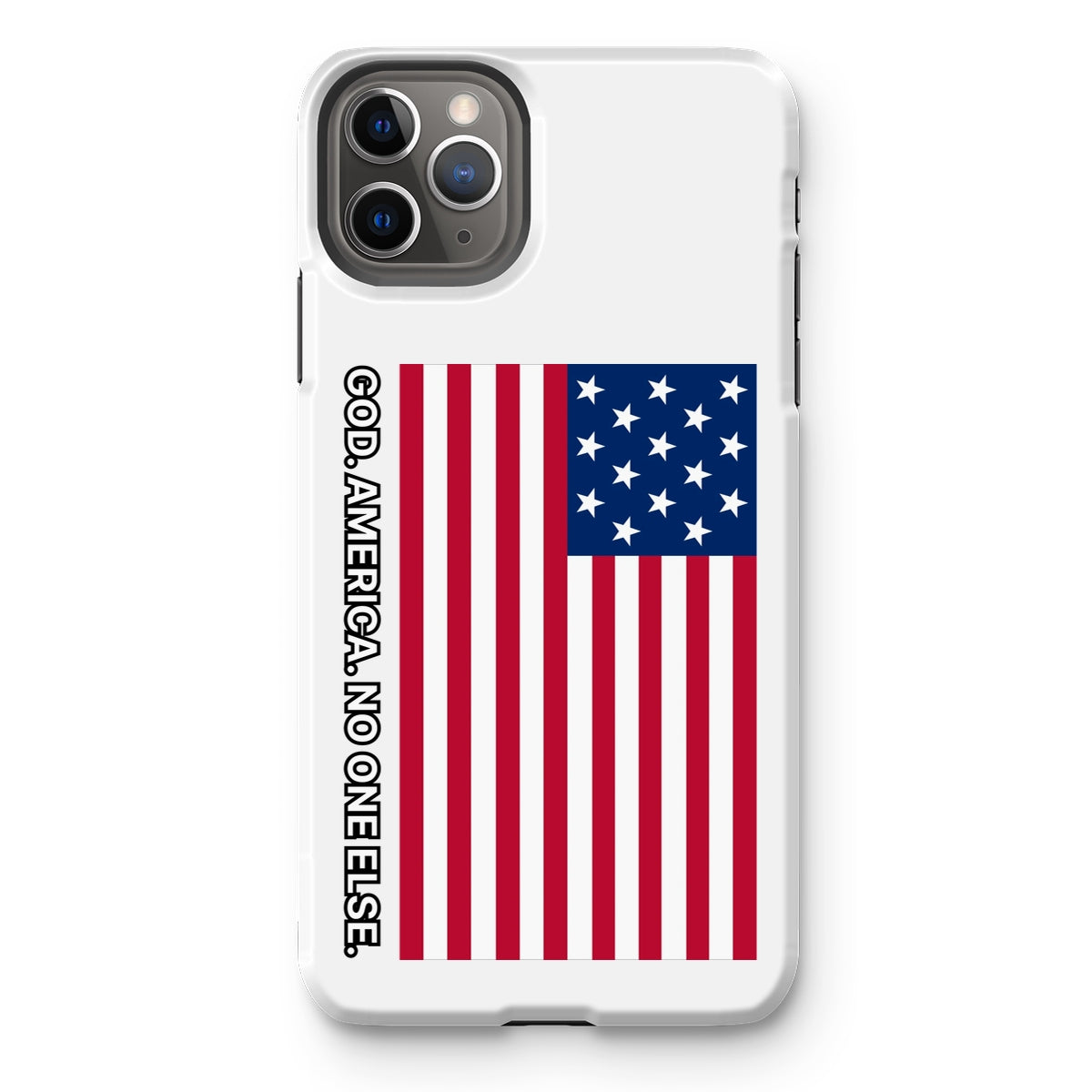 GOD. AMERICA. NO ONE ELSE. Tough Phone Case Phone & Tablet Cases Prodigi iPhone 11 Pro Max Gloss