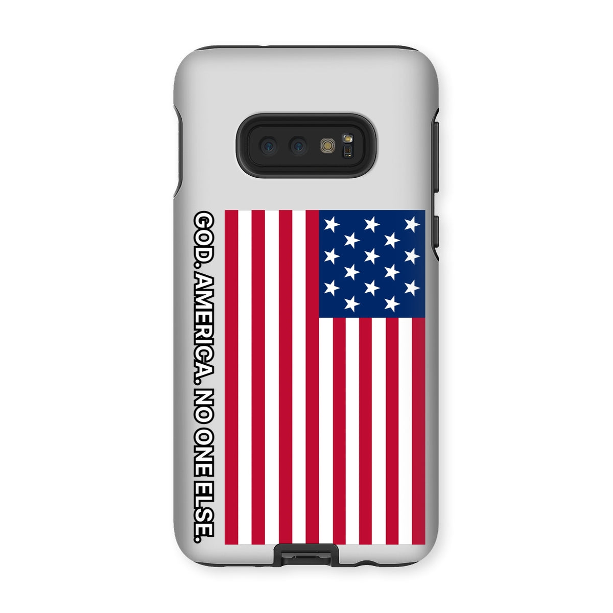 GOD. AMERICA. NO ONE ELSE. Tough Phone Case Phone & Tablet Cases Prodigi Samsung Galaxy S10E Gloss