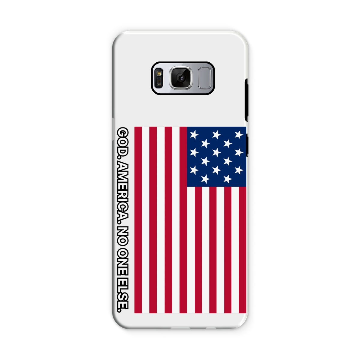 GOD. AMERICA. NO ONE ELSE. Tough Phone Case Phone & Tablet Cases Prodigi Samsung Galaxy S8 Gloss