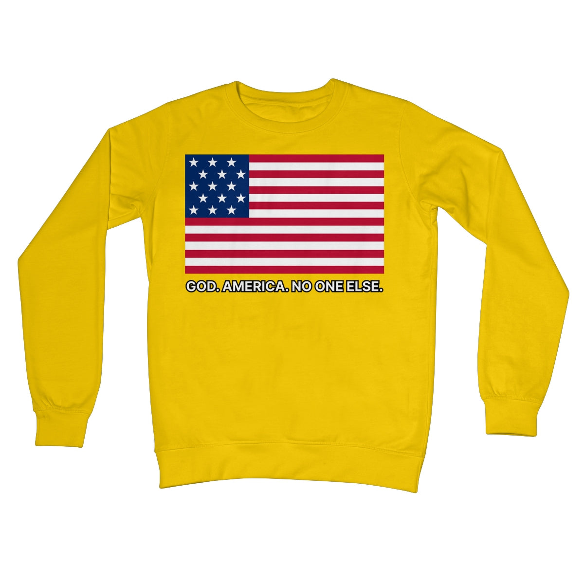 GOD. AMERICA. NO ONE ELSE. Crew Neck Sweatshirt Apparel Prodigi S Sun Yellow