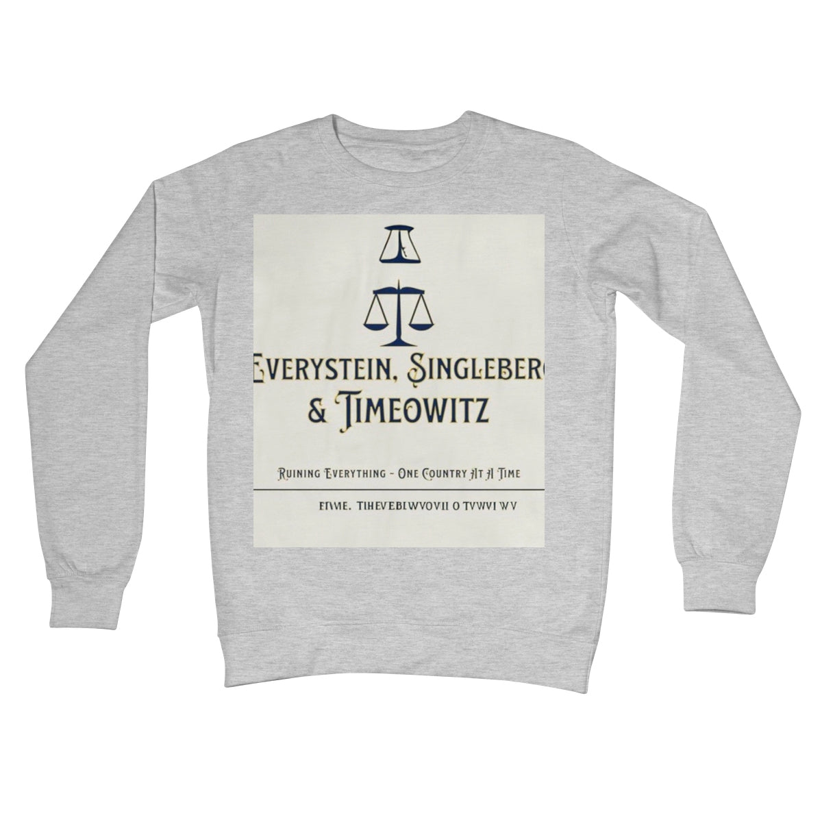 Every. Single. Time. Crew Neck Sweatshirt Apparel Prodigi S Heather Grey