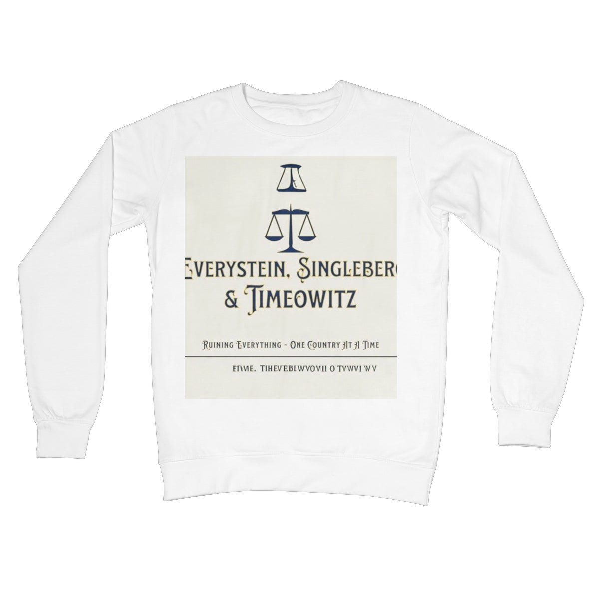 Every. Single. Time. Crew Neck Sweatshirt Apparel Prodigi S Arctic White