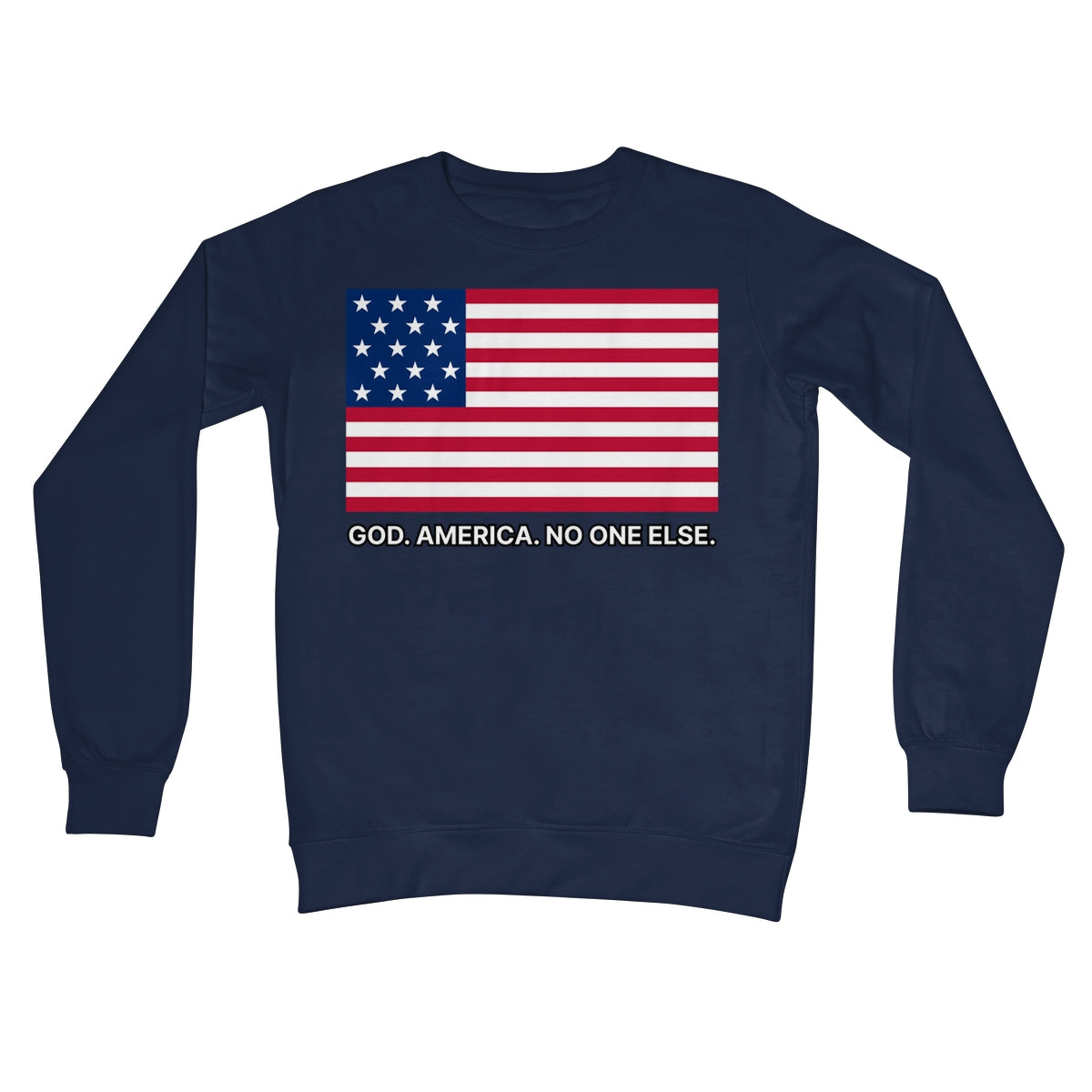 GOD. AMERICA. NO ONE ELSE. Crew Neck Sweatshirt Apparel Prodigi S Oxford Navy