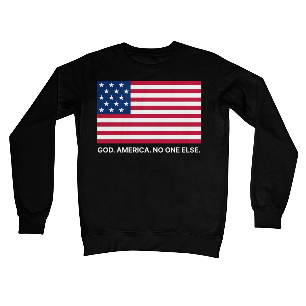 GOD. AMERICA. NO ONE ELSE. Crew Neck Sweatshirt Apparel Prodigi S Jet Black