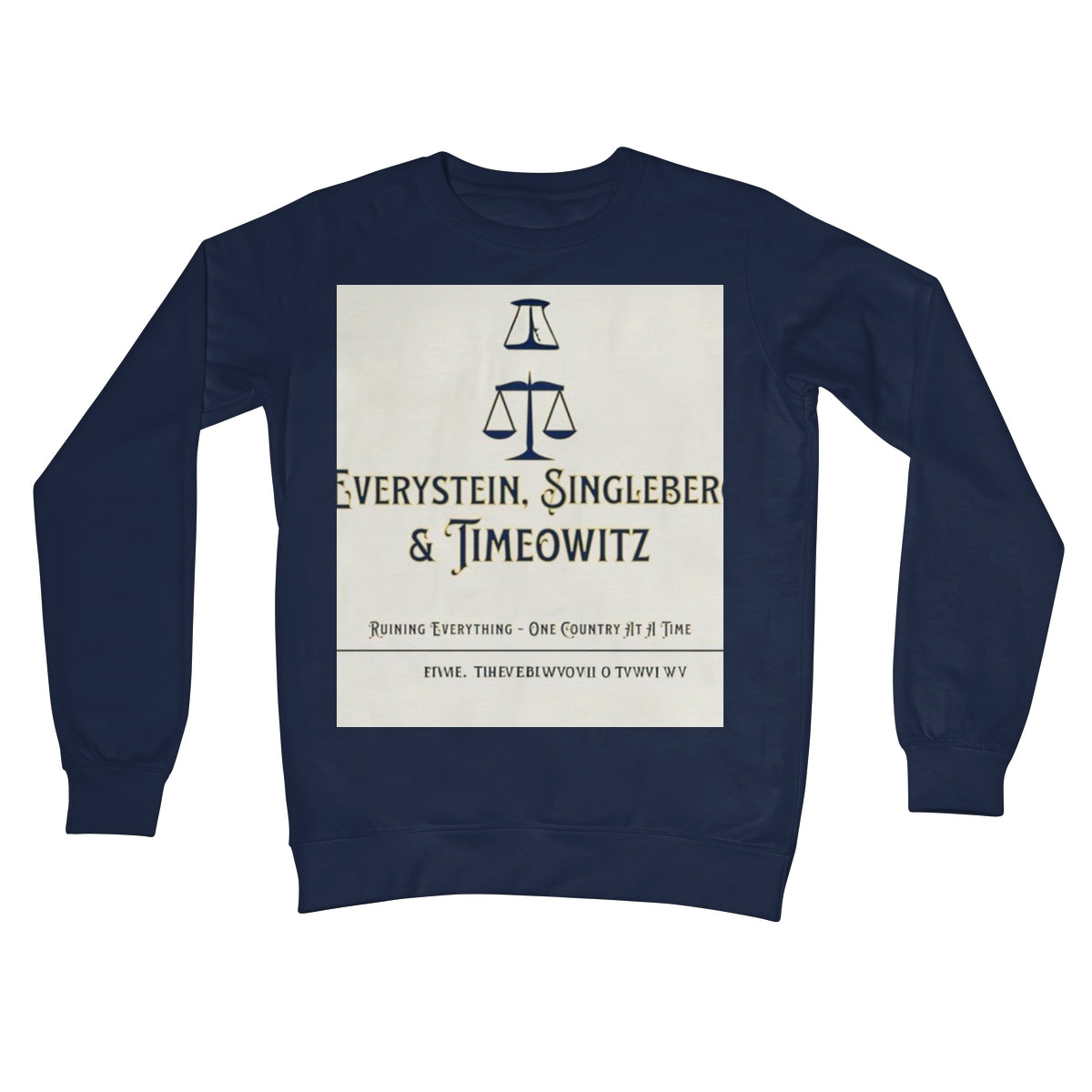 Every. Single. Time. Crew Neck Sweatshirt Apparel Prodigi S Oxford Navy